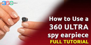 How to Use a 360 Ultra spy earpiece set